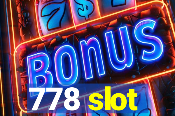 778 slot