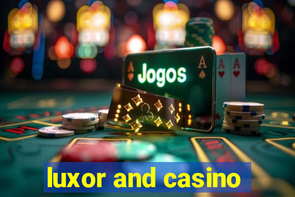 luxor and casino