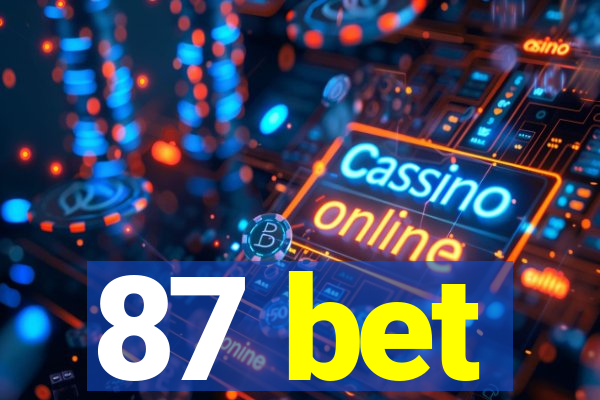 87 bet