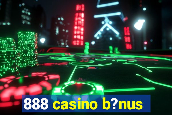 888 casino b?nus