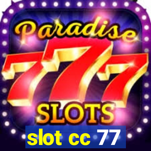 slot cc 77