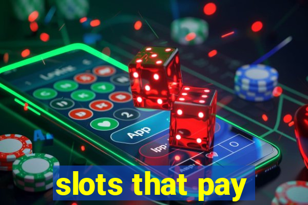 slots that pay