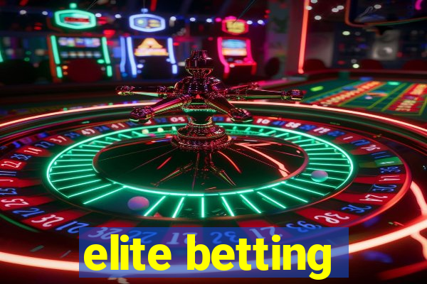 elite betting