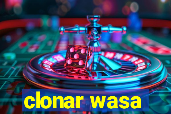 clonar wasa