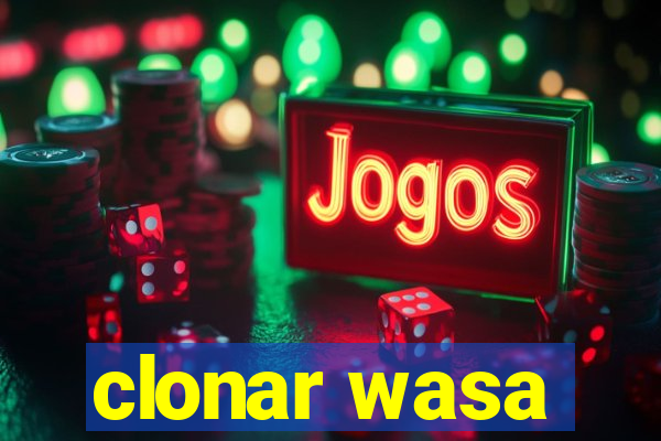 clonar wasa