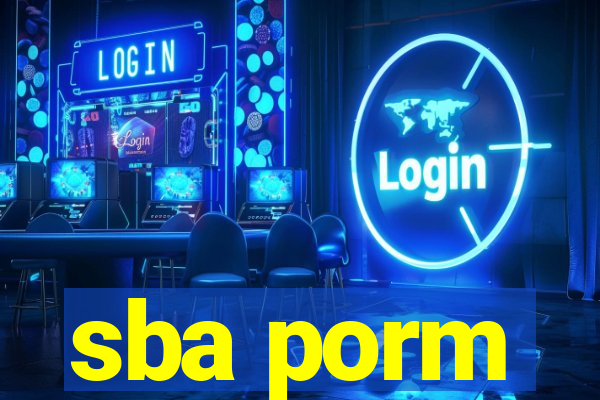 sba porm