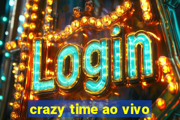 crazy time ao vivo