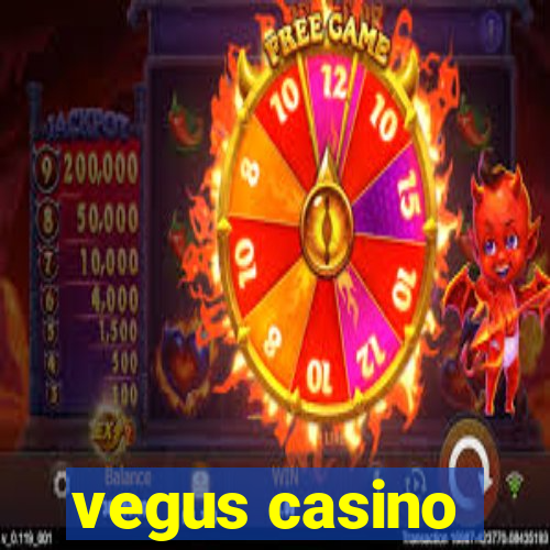 vegus casino