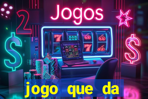 jogo que da dinheiro de verdade tigre