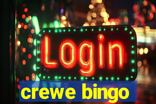 crewe bingo