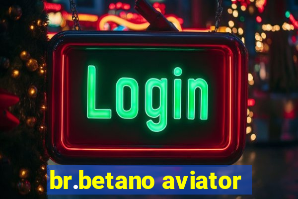 br.betano aviator