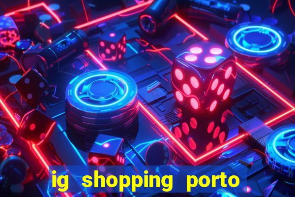 ig shopping porto velho cinema