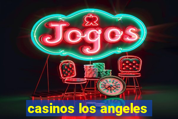 casinos los angeles