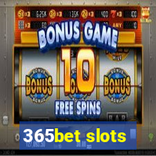 365bet slots