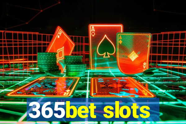 365bet slots