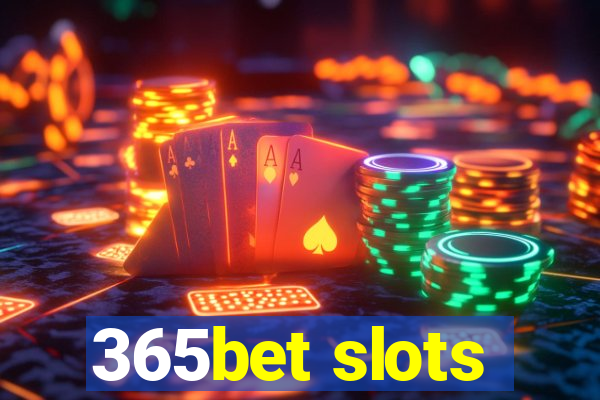 365bet slots