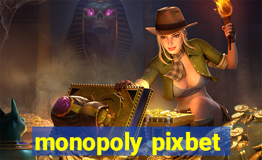 monopoly pixbet