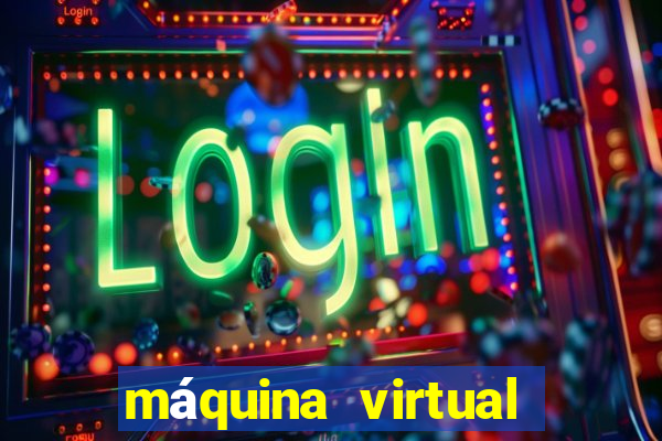 máquina virtual para jogos