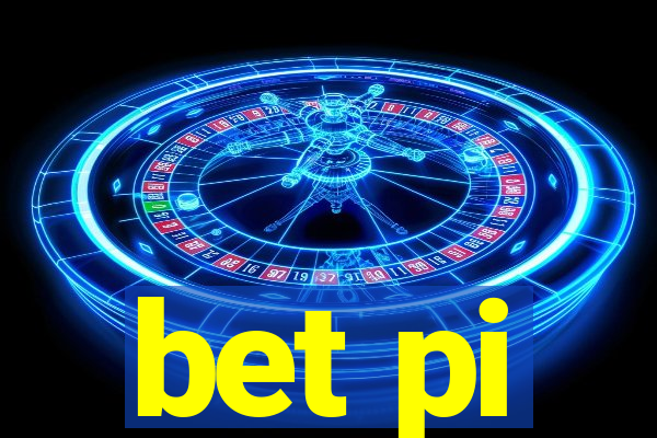 bet pi