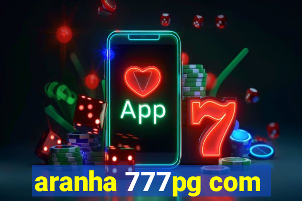 aranha 777pg com