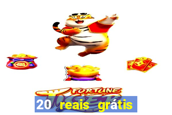 20 reais grátis para apostar