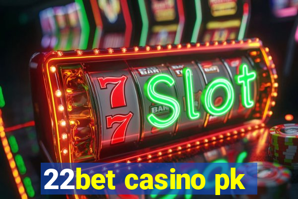 22bet casino pk