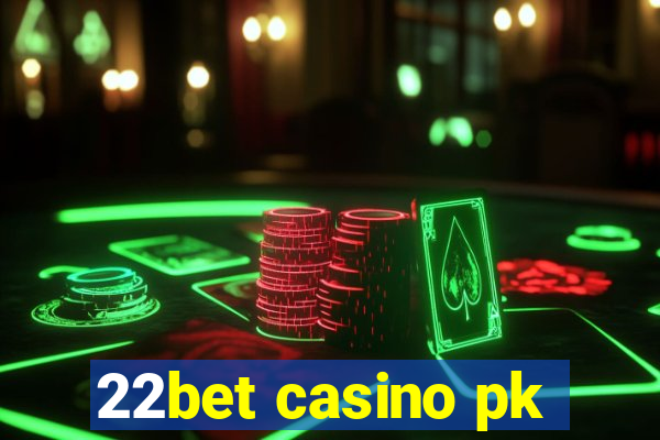 22bet casino pk