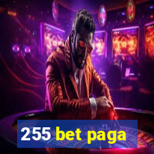 255 bet paga