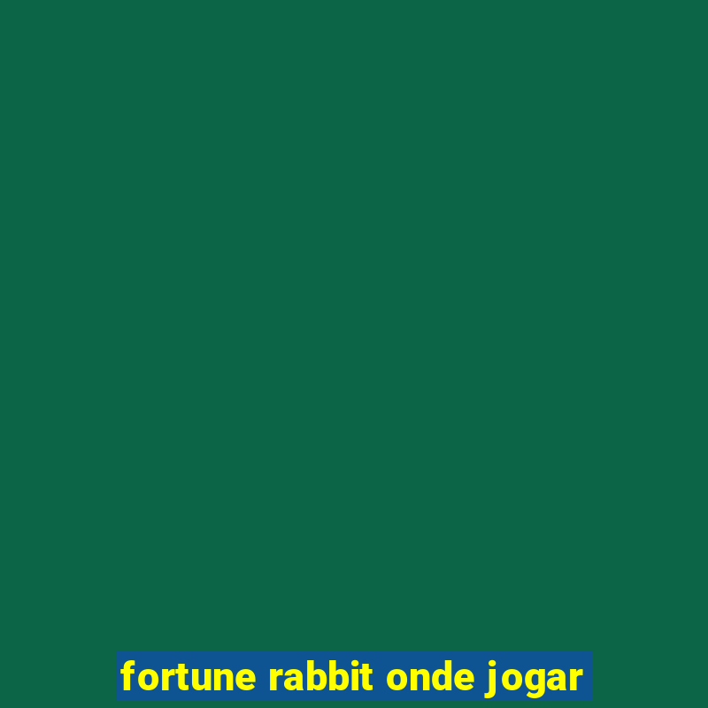 fortune rabbit onde jogar