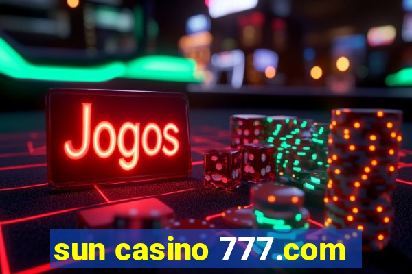 sun casino 777.com