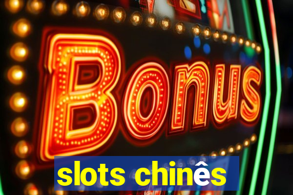 slots chinês