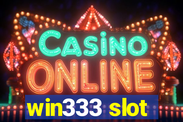 win333 slot