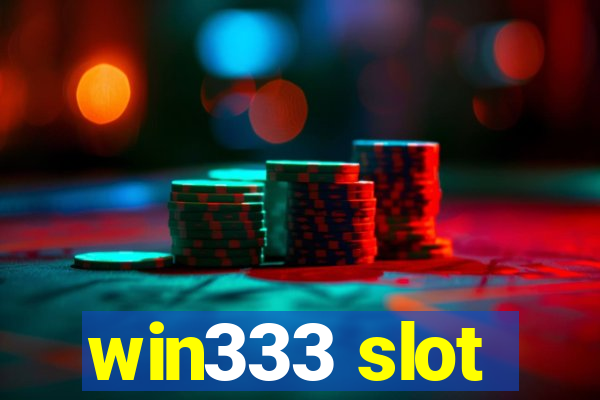 win333 slot