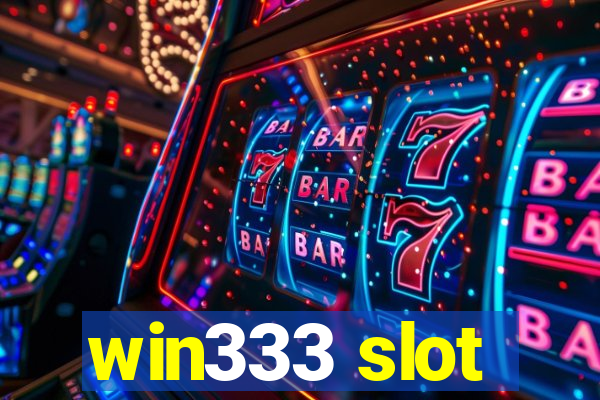 win333 slot