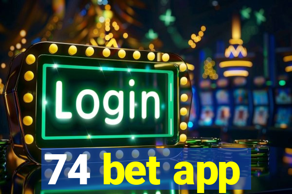 74 bet app