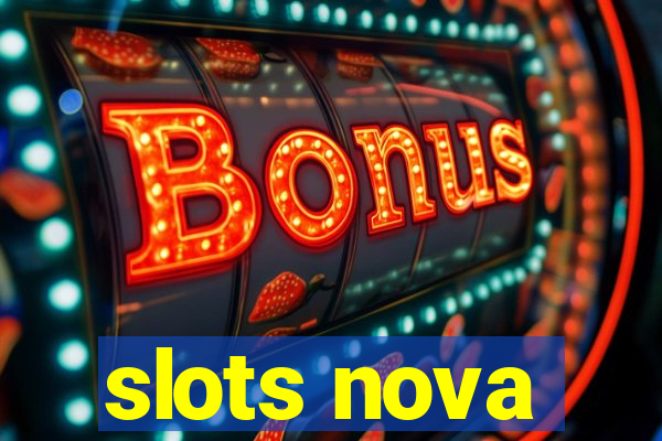 slots nova