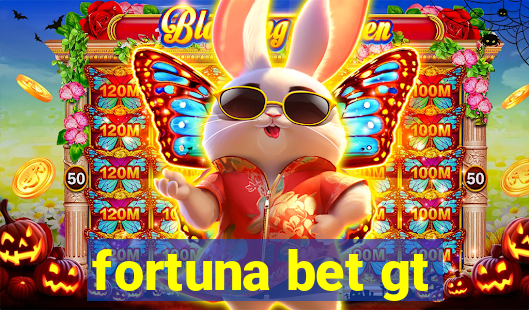 fortuna bet gt