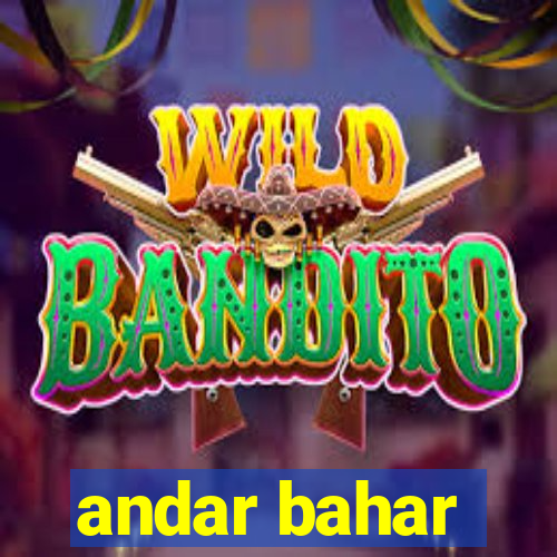 andar bahar