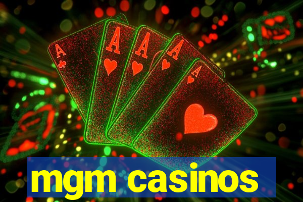 mgm casinos