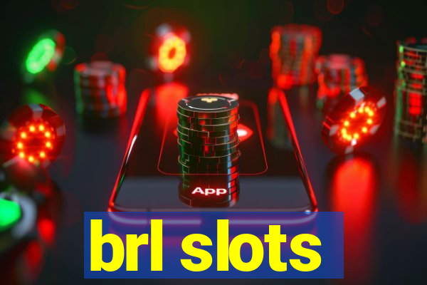 brl slots