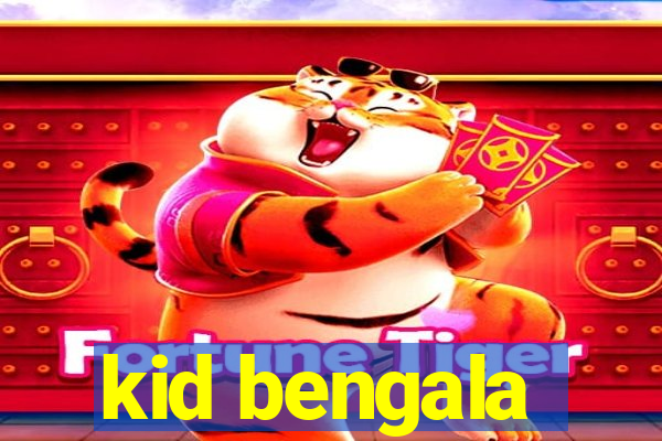 kid bengala