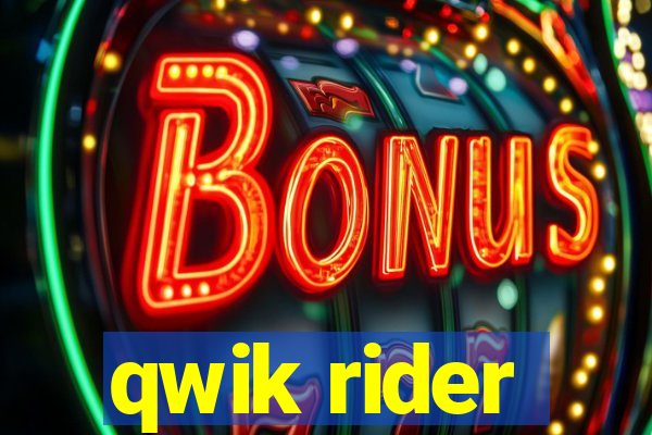 qwik rider