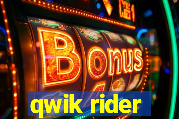 qwik rider