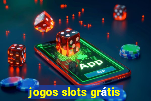 jogos slots grátis