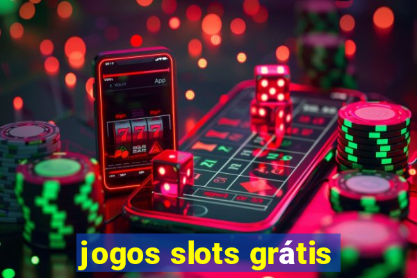 jogos slots grátis