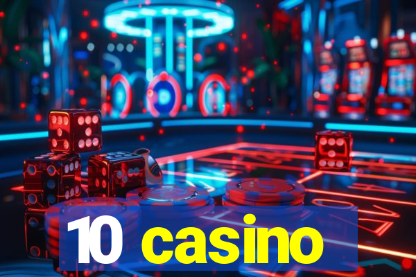 10 casino