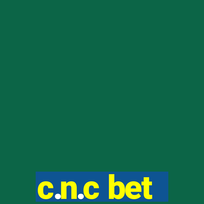 c.n.c bet