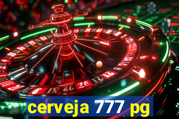 cerveja 777 pg