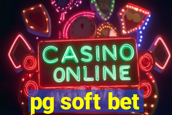 pg soft bet