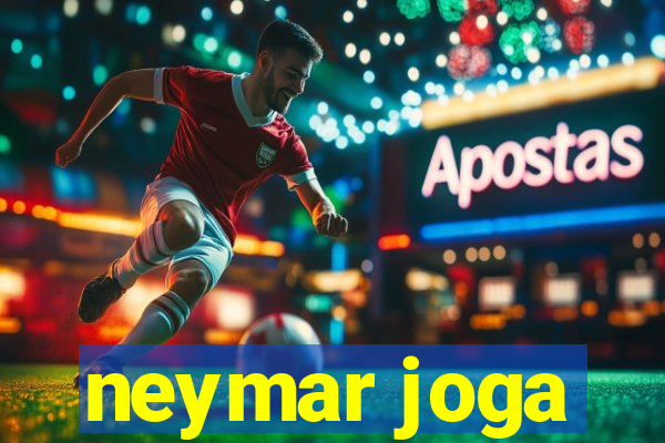 neymar joga